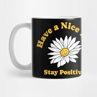 Daisy Flower with positive Quotes Mug